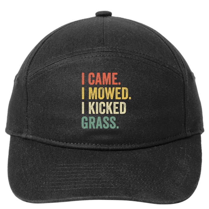 I Came I Mowed I Kicked Grass Funny Lawn Mowing Gardener 7-Panel Snapback Hat