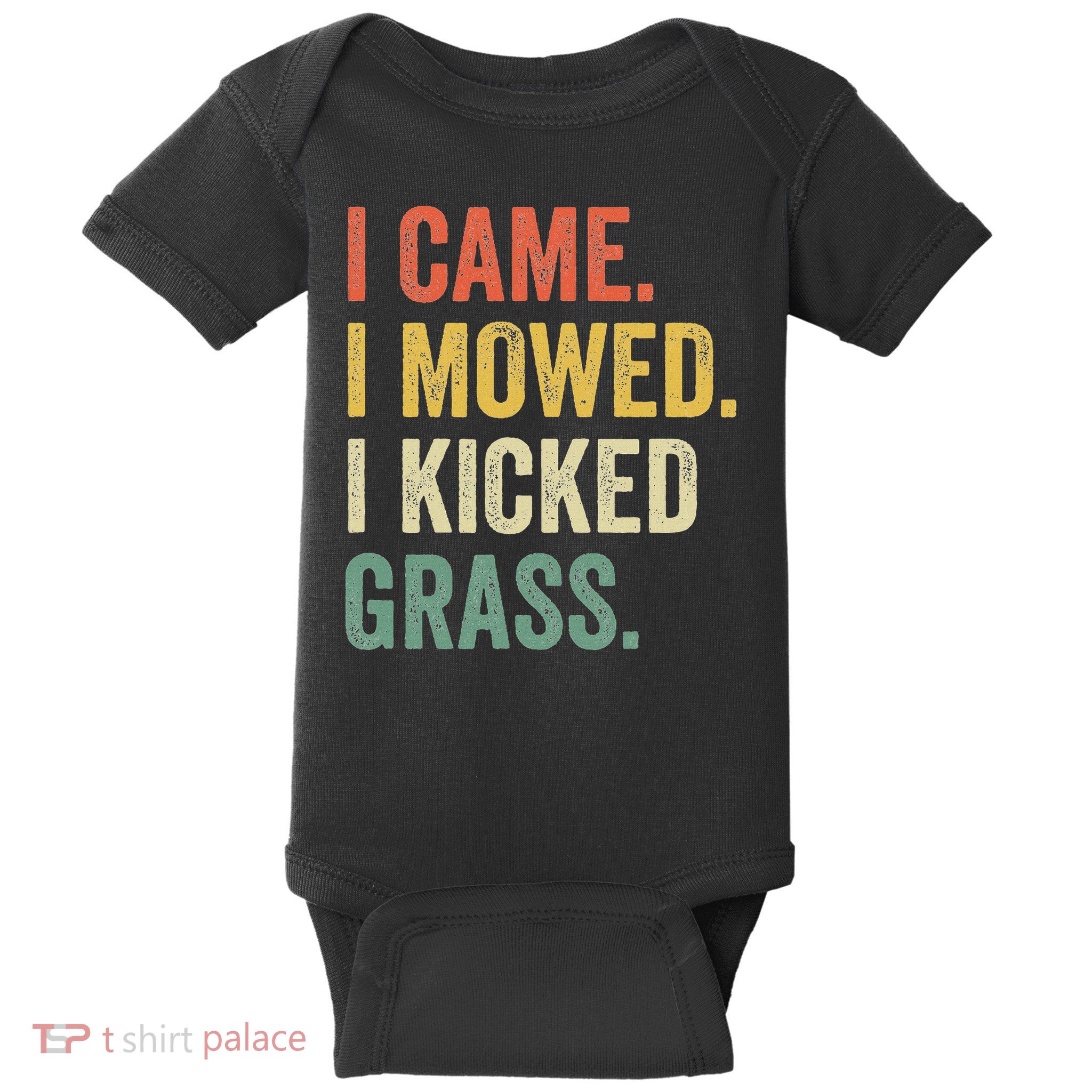 I Came I Mowed I Kicked Grass Funny Lawn Mowing Gardener Baby Bodysuit