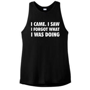 I Came I Saw I Forgot What I Was Doing Sarcastic Ladies PosiCharge Tri-Blend Wicking Tank