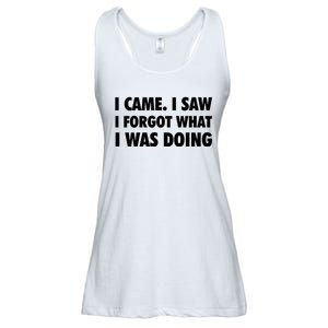 I Came I Saw I Forgot What I Was Doing Sarcastic Ladies Essential Flowy Tank