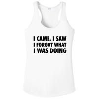 I Came I Saw I Forgot What I Was Doing Sarcastic Ladies PosiCharge Competitor Racerback Tank