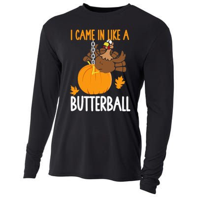 I Came In Like A Butterball Funny Thanksgiving Cooling Performance Long Sleeve Crew