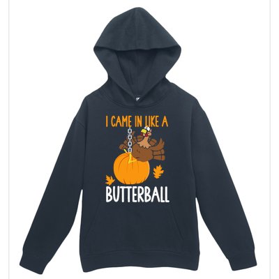 I Came In Like A Butterball Funny Thanksgiving Urban Pullover Hoodie