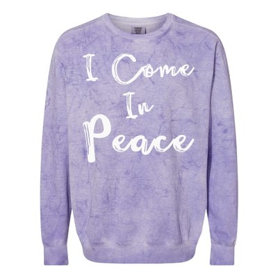 I Come In Peace IM Peace Colorblast Crewneck Sweatshirt