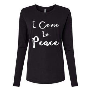 I Come In Peace IM Peace Womens Cotton Relaxed Long Sleeve T-Shirt