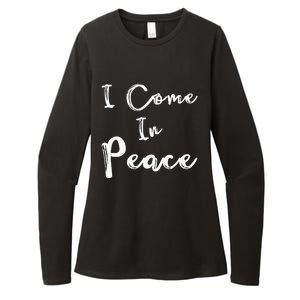 I Come In Peace IM Peace Womens CVC Long Sleeve Shirt