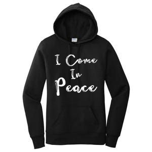 I Come In Peace IM Peace Women's Pullover Hoodie