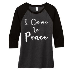 I Come In Peace IM Peace Women's Tri-Blend 3/4-Sleeve Raglan Shirt