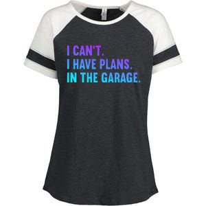 I Cant I Have Plans In The Garage Fathers Day Car Mechanics Enza Ladies Jersey Colorblock Tee