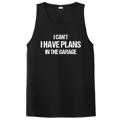 I Can't I Have Plans In The Garage Car Mechanic Cute Gift PosiCharge Competitor Tank