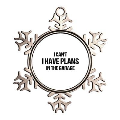 I Can't I Have Plans In The Garage Car Mechanic Cute Gift Metallic Star Ornament