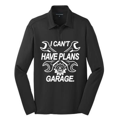 I Cant I Have Plans In The Garage Funny Mechanic Gift Silk Touch Performance Long Sleeve Polo