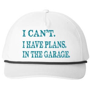 I Cant I Have Plans In The Garage Meaningful Gift Funny Gift Snapback Five-Panel Rope Hat