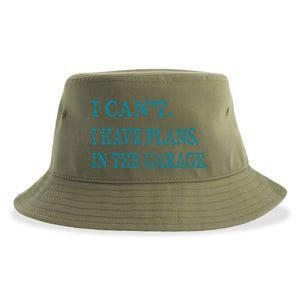 I Cant I Have Plans In The Garage Meaningful Gift Funny Gift Sustainable Bucket Hat