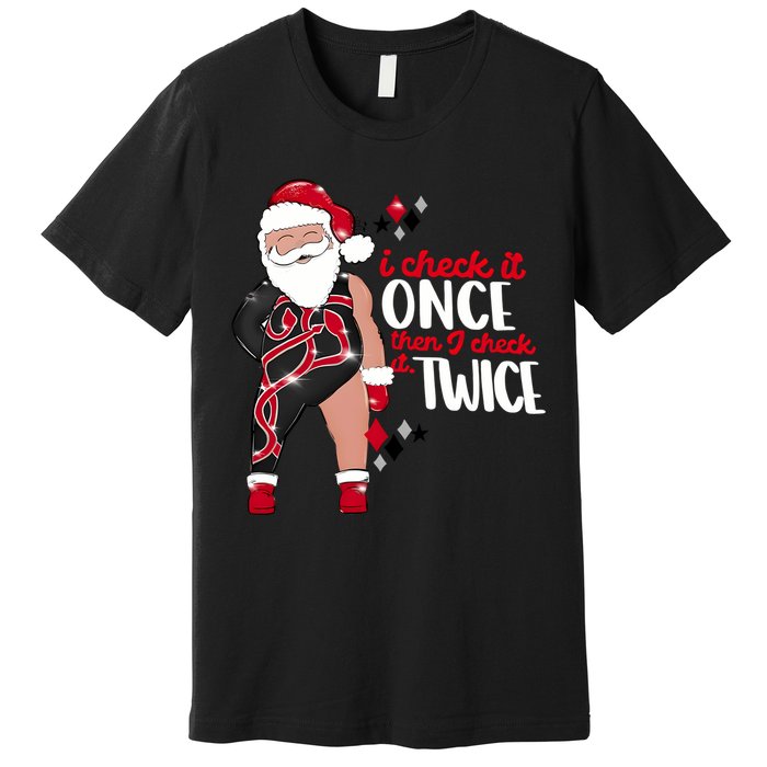 I Check It Once Then I Check It Twice Santa 1989 Christmas Sweatshirt Premium T-Shirt
