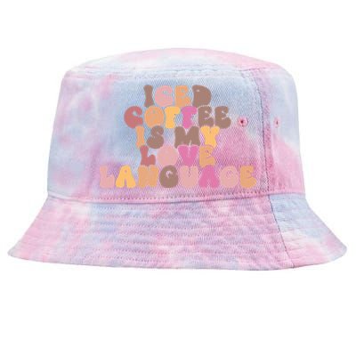 Iced Coffee Is My Love Language Valentines Day Outfit Great Gift Tie-Dyed Bucket Hat