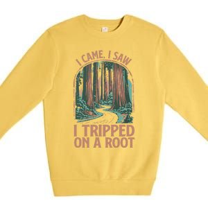 I Came I Saw I Tripped On A Root Hiking Adventure Hiker Premium Crewneck Sweatshirt