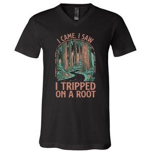 I Came I Saw I Tripped On A Root Hiking Adventure Hiker V-Neck T-Shirt