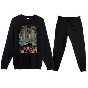 I Came I Saw I Tripped On A Root Hiking Adventure Hiker Premium Crewneck Sweatsuit Set