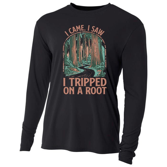 I Came I Saw I Tripped On A Root Hiking Adventure Hiker Cooling Performance Long Sleeve Crew