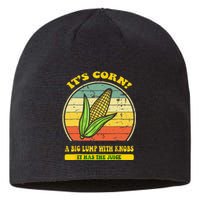 It’s Corn It Has The Juice Funny Corn Lover Trendy Sustainable Beanie