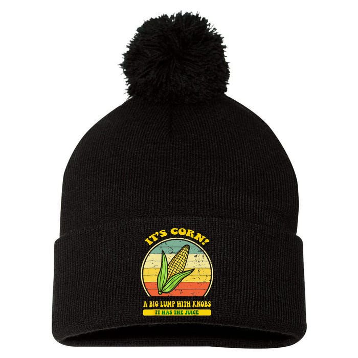 It’s Corn It Has The Juice Funny Corn Lover Trendy Pom Pom 12in Knit Beanie