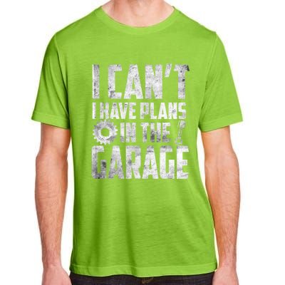 I Can't I Have Plans In The Garage Car Mechanic Gift Adult ChromaSoft Performance T-Shirt