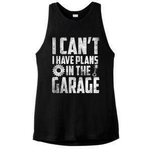 I Can't I Have Plans In The Garage Car Mechanic Gift Ladies PosiCharge Tri-Blend Wicking Tank