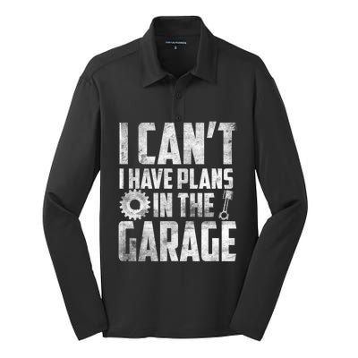 I Can't I Have Plans In The Garage Car Mechanic Gift Silk Touch Performance Long Sleeve Polo