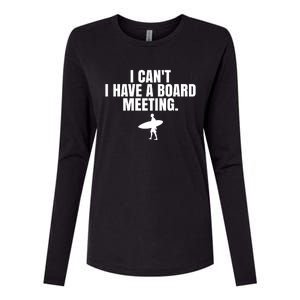 I Can't I Have A Board Meeting Surfing Funny Gift Womens Cotton Relaxed Long Sleeve T-Shirt