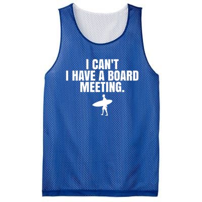 I Can't I Have A Board Meeting Surfing Funny Gift Mesh Reversible Basketball Jersey Tank