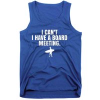 I Can't I Have A Board Meeting Surfing Funny Gift Tank Top