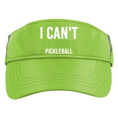 I Can't I Have Pickleball Gift For Pickleball Player Adult Drive Performance Visor