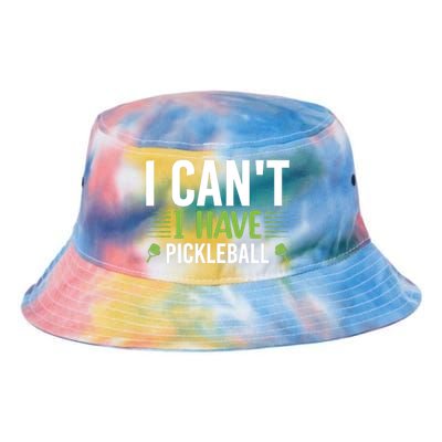 I Can't I Have Pickleball Gift For Pickleball Player Tie Dye Newport Bucket Hat