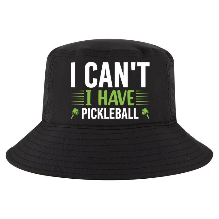 I Can't I Have Pickleball Gift For Pickleball Player Cool Comfort Performance Bucket Hat