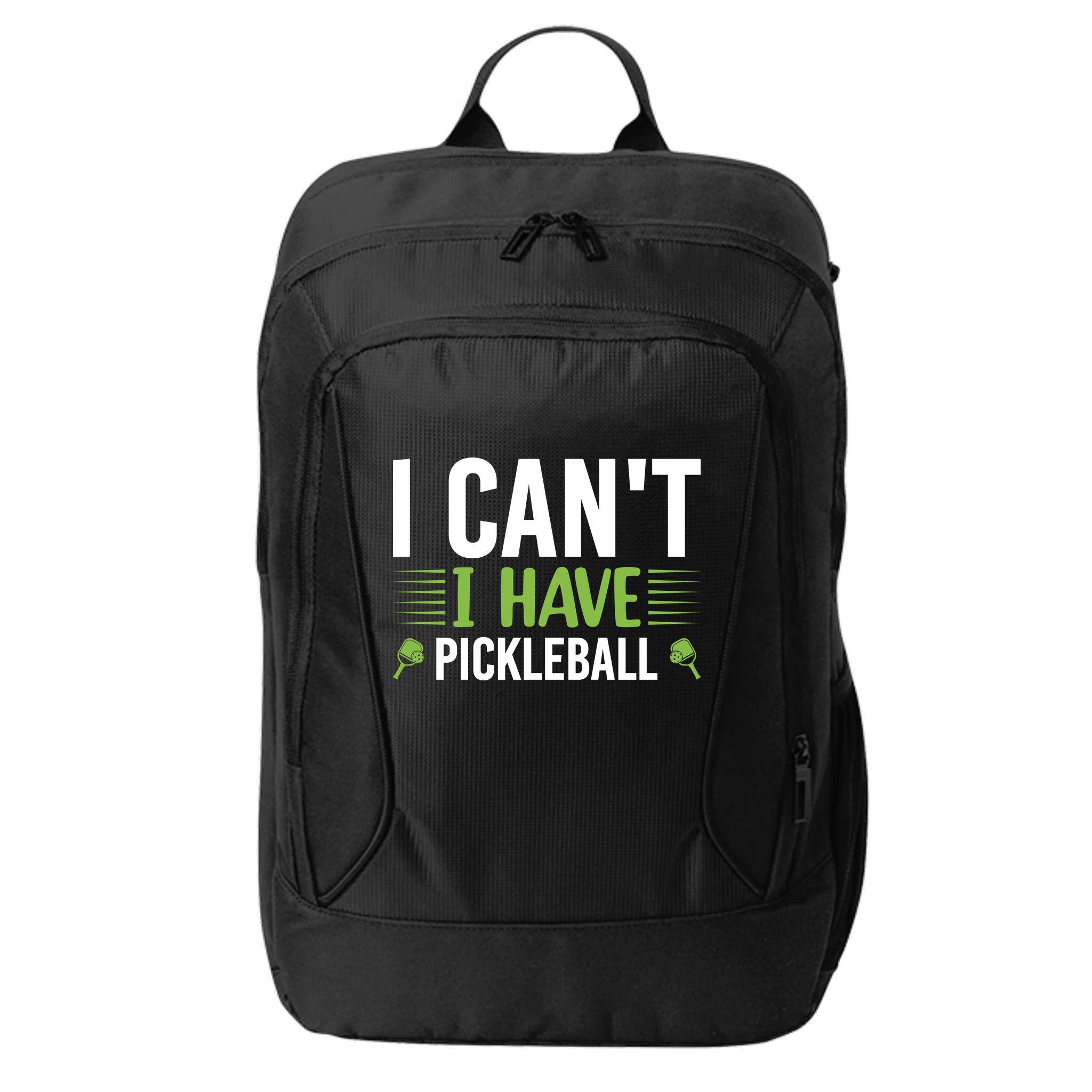I Can't I Have Pickleball Gift For Pickleball Player City Backpack