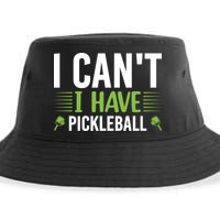 I Can't I Have Pickleball Gift For Pickleball Player Sustainable Bucket Hat