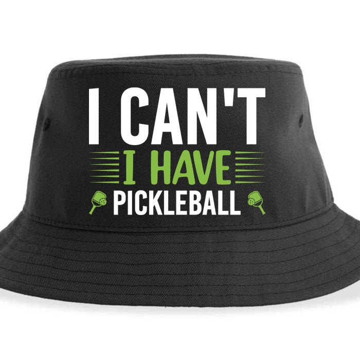 I Can't I Have Pickleball Gift For Pickleball Player Sustainable Bucket Hat