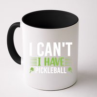 I Can't I Have Pickleball Gift For Pickleball Player Mug