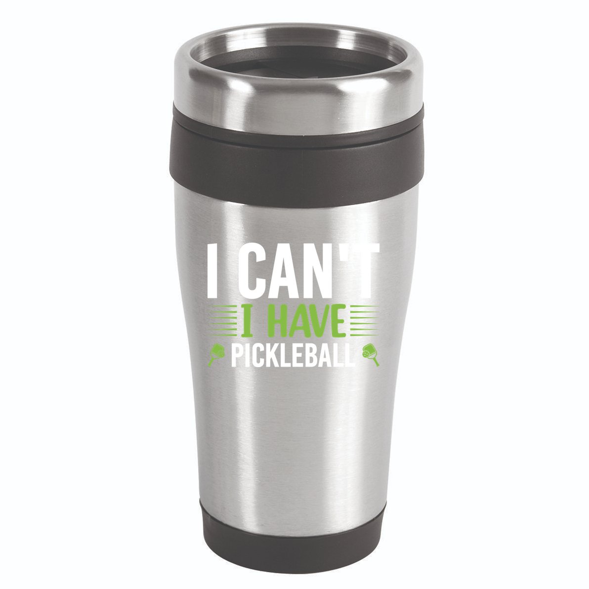 I Can't I Have Pickleball Gift For Pickleball Player 16oz Travel Tumbler