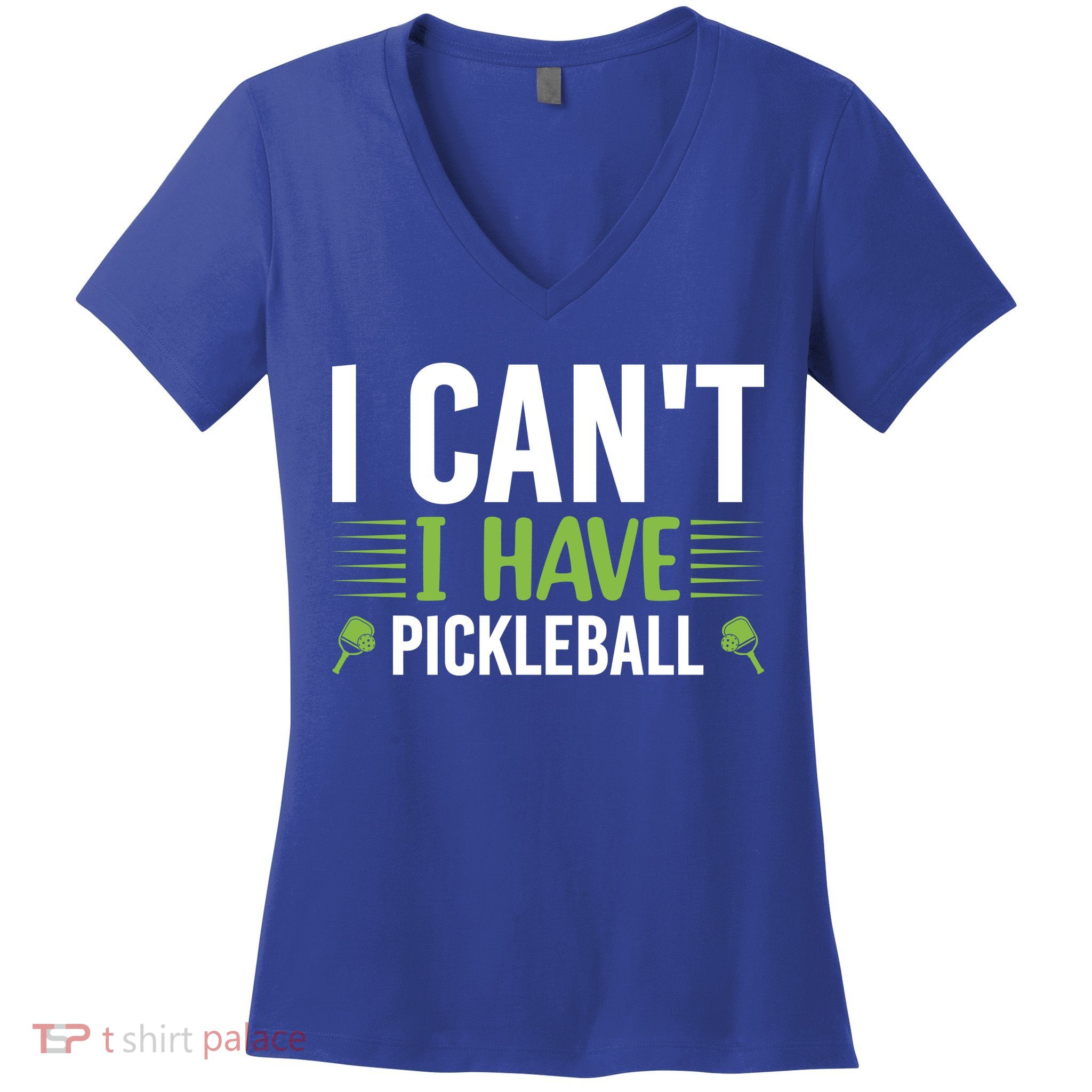 I Can't I Have Pickleball Gift For Pickleball Player Women's V-Neck T-Shirt