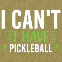 I Can't I Have Pickleball Gift For Pickleball Player Garment-Dyed Women's Muscle Tee