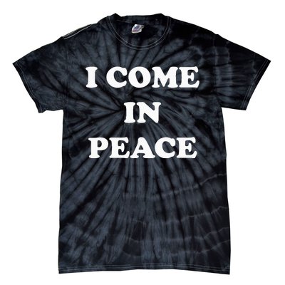 I Come In Peace IM Peace Apparels Funny CoupleS Matching Tie-Dye T-Shirt