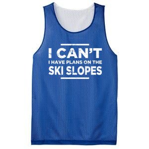 I Cant I Have Plans On The Ski Slopes Snow Skiing Gift Mesh Reversible Basketball Jersey Tank