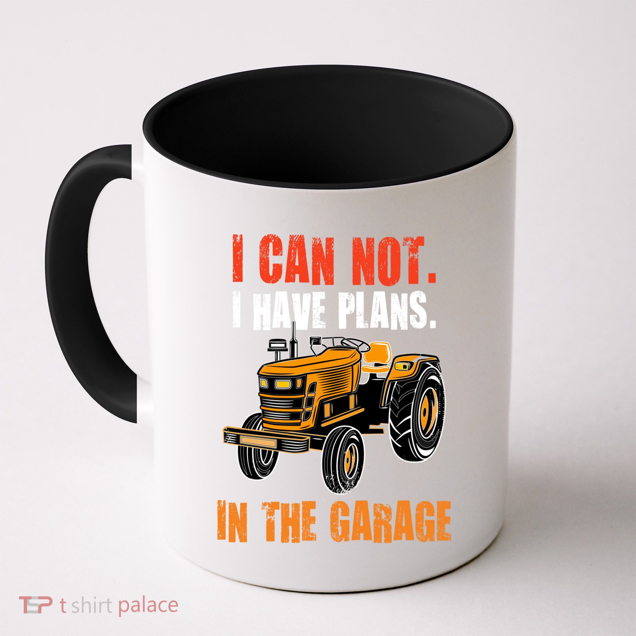 I Cant I Have Plans In The Garage Gift Funny Tractor Cool Gift Mug