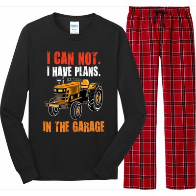 I Cant I Have Plans In The Garage Gift Funny Tractor Cool Gift Long Sleeve Pajama Set