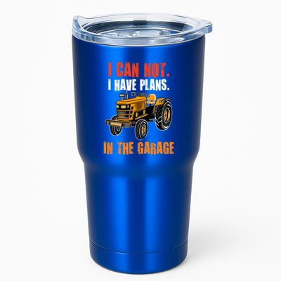 I Cant I Have Plans In The Garage Gift Funny Tractor Cool Gift Tumbler