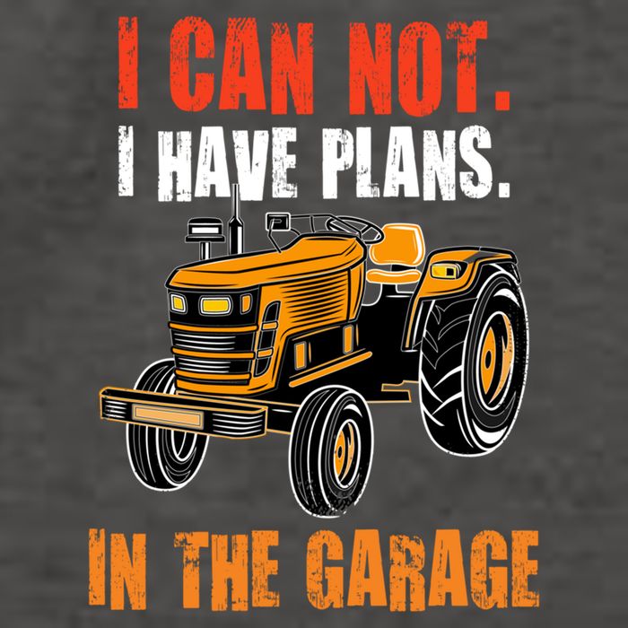 I Cant I Have Plans In The Garage Gift Funny Tractor Cool Gift Vector Backpack