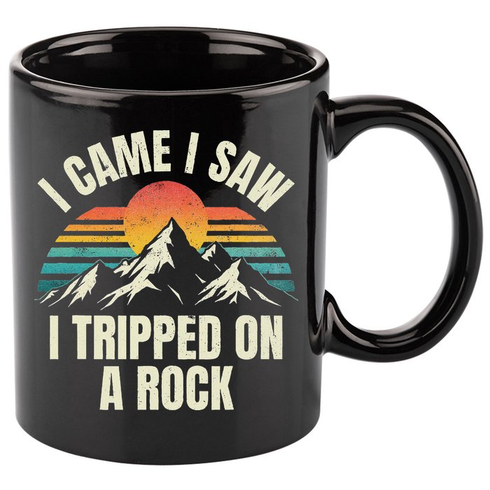 I Came I Saw I Tripped On A Rock Camping Hiking Adventure 11oz C Handle Ceramic Mug