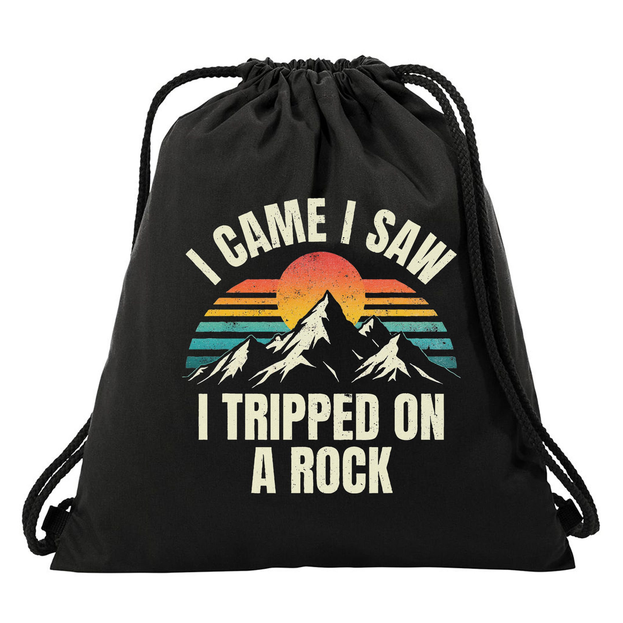 I Came I Saw I Tripped On A Rock Camping Hiking Adventure Drawstring Bag